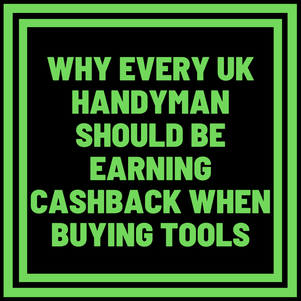 Why Every UK Handyman Should Be Earning Cashback When Buying Tools
