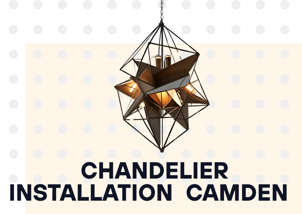  chandelier installation Camden 